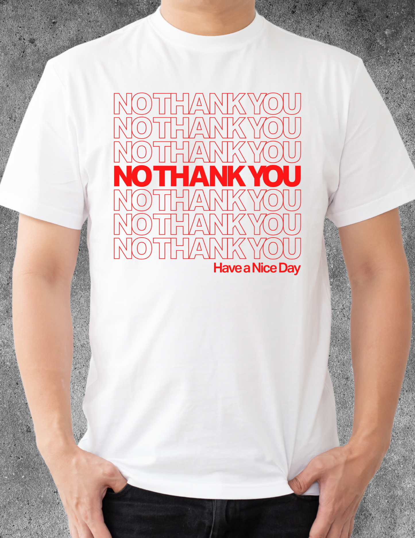 No Thank You T-shirt