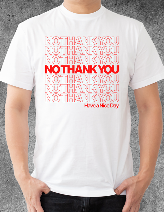 No Thank You T-shirt